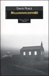David Peace - Millenovecento80 (2004)