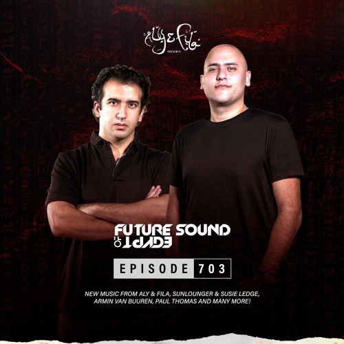 Aly & Fila - Future Sound Of Egypt 703 (2021-05-26)