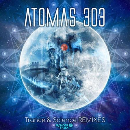 Atomas 303 - Trance & Science Remixes (2021)