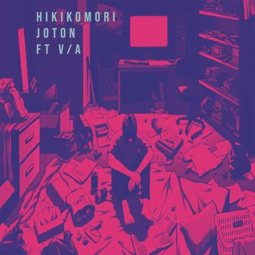 Joton Feat V/A - Hikikomori (2021)